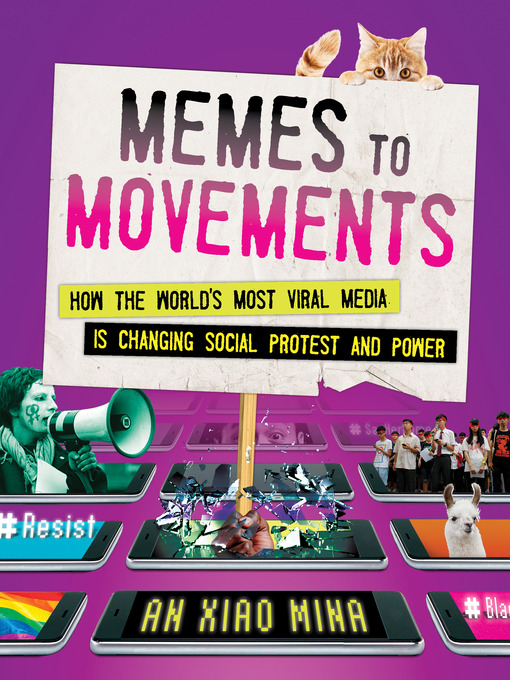 Title details for Memes to Movements by An Xiao Mina - Available